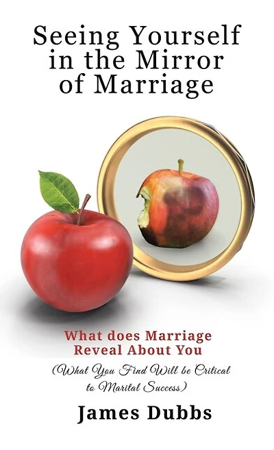 Seeing Yourself in the Mirror of Marriage