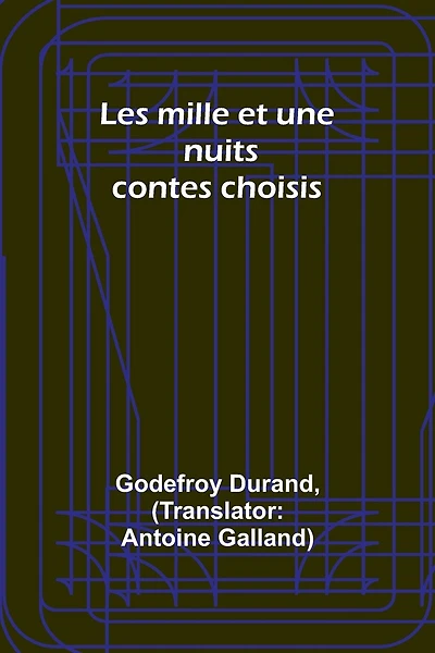 Les mille et une nuits: contes choisis