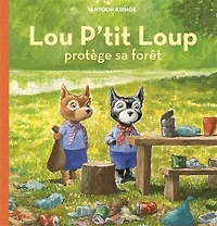 Lou p'tit loup protège sa forêt