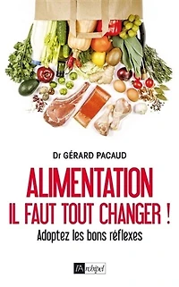 Alimentation - Il faut tout changer !