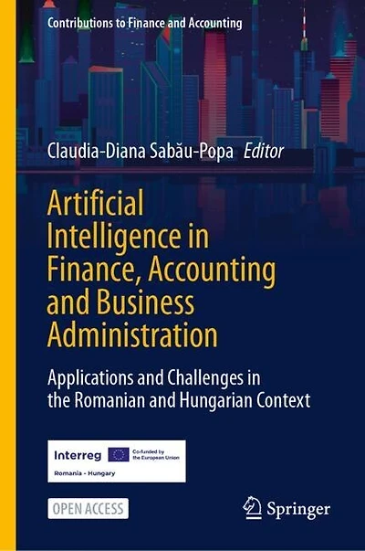Artificial Intelligence in Finance, Accounting and Business Administration: Applications and Challenges in the Romanian and Hungarian Context