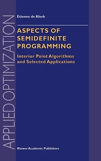 Aspects of Semidefinite Programming: Interior Point Algorithms and Selected Applications