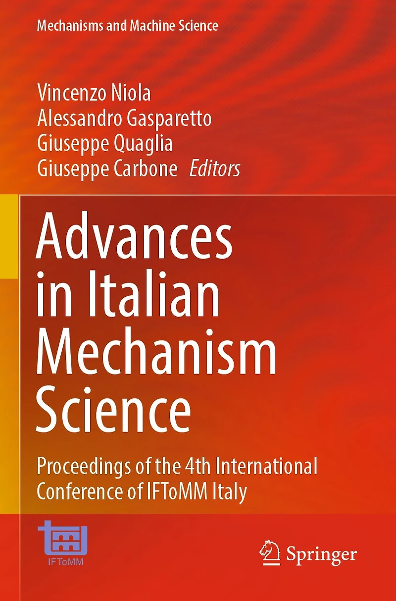 Advances in Italian Mechanism Science: Proceedings of the 4th International Conference of IFToMM Italy