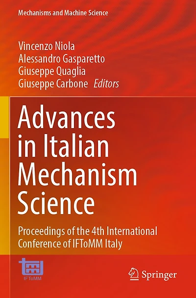 Advances in Italian Mechanism Science: Proceedings of the 4th International Conference of IFToMM Italy