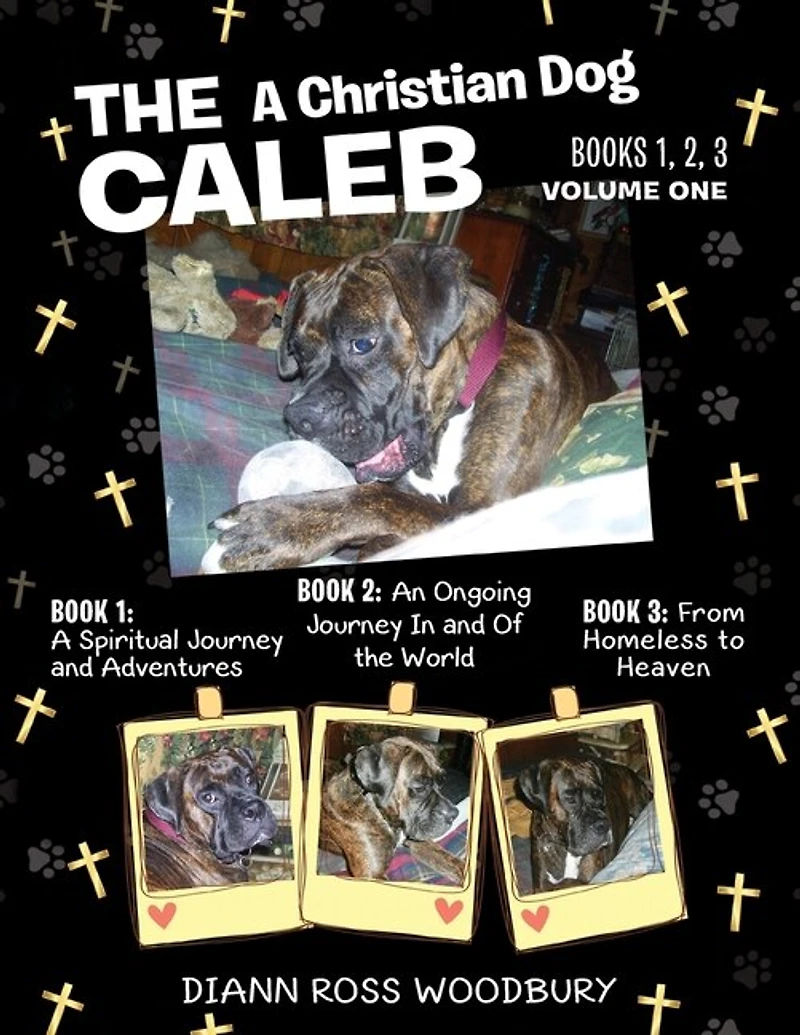 The Caleb: A Christian Dog - Volume 1