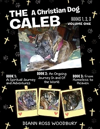 The Caleb: A Christian Dog - Volume 1