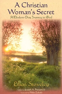 A Christian Woman's Secret: Modern-Day Journey to God