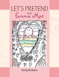 LET'S PRETEND With Emma Mae