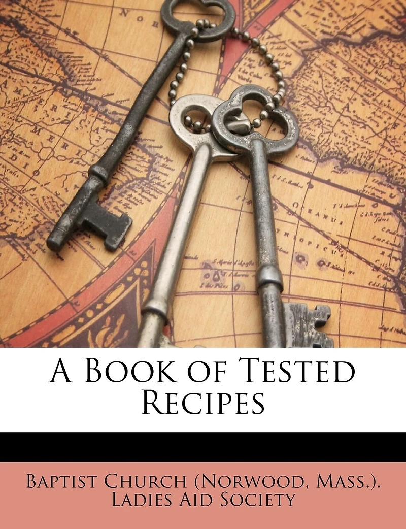 A Book of Tested Recipes