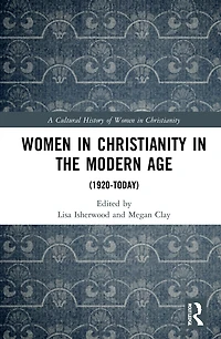 Women Christianity the Modern Age: (1920-today)