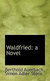 Waldfried: A Novel (Classic Reprint)