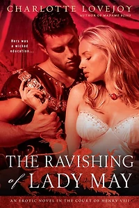 the Ravishing of Lady May: An Erotic Novel Court Henry VIII