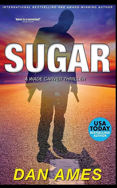 Sugar: A Wade Carver Thriller