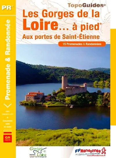 Les gorges de la Loire... à pied: aux portes Saint-Etienne