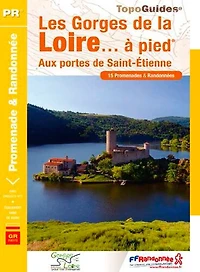 Les gorges de la Loire... à pied: aux portes Saint-Etienne