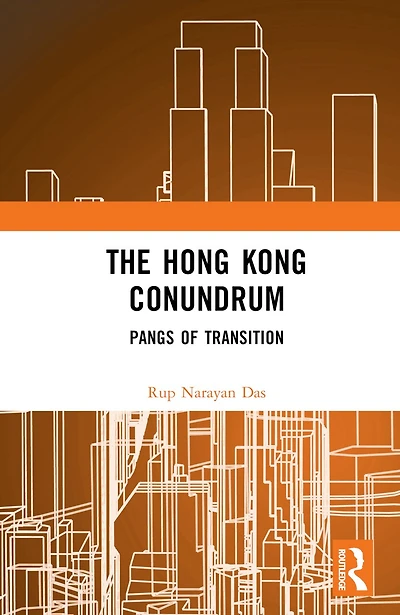 The Hong Kong Conundrum: Pangs of Transition