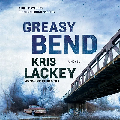 Greasy Bend: A Novel