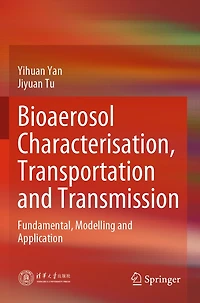 Bioaerosol Characterisation, Transportation and Transmission: Fundamental, Modelling and Application