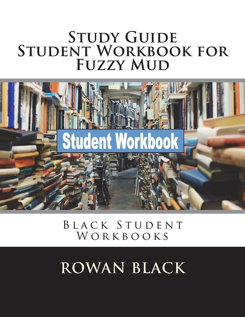 Study Guide Student Workbook for Fuzzy Mud: Black Student Workbooks