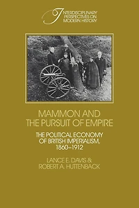 Mammon and The Pursuit of Empire: Political Economy British Imperialism, 1860–1912
