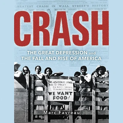 Crash: The Great Depression And Fall Rise Of America