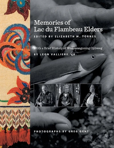 Memories of Lac du Flambeau Elders