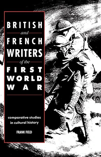 British and French Writers of the First World War: Comparative Studies Cultural History