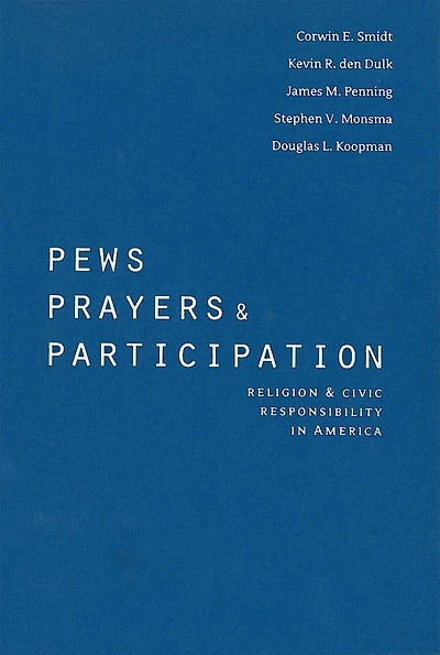 Pews, Prayers, and Participation: Religion Civic Responsibility America