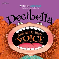 Decibella and Her 6-Inch Voice: Volume 2