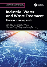 Industrial Water and Waste Treatment: Process Developments