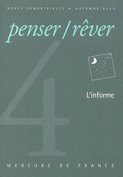 Penser rêver, n°4. L'informe