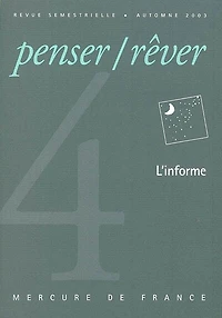 Penser rêver, n°4. L'informe