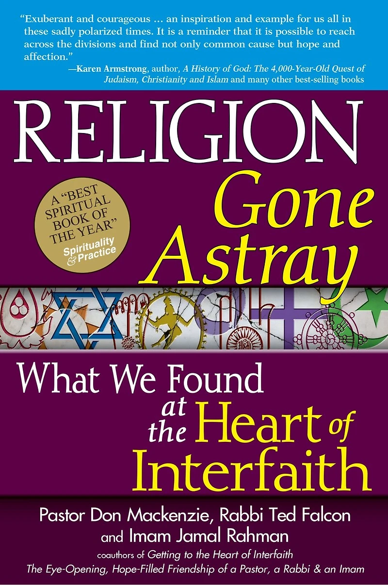 Religion Gone Astray: What We Found At The Heart Of Interfaith