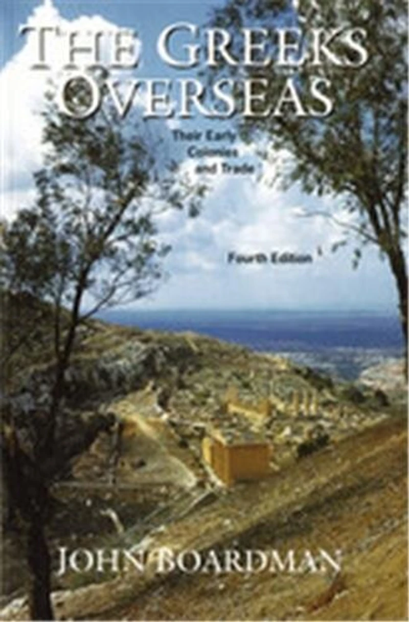Greeks Overseas 4th Edition: Their Early Colonies And Trade