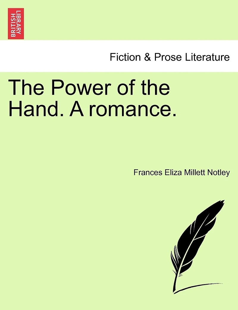 The Power Of The Hand. A Romance.