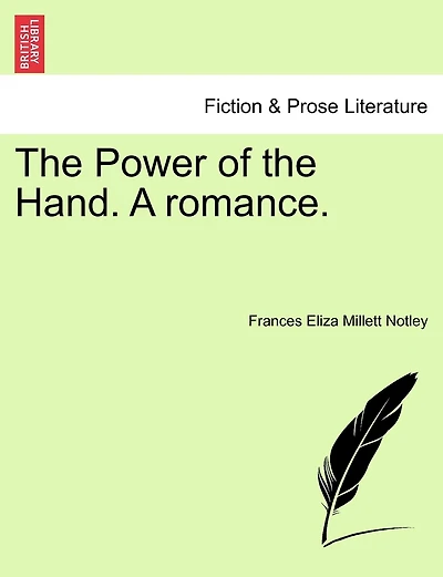 The Power Of The Hand. A Romance.
