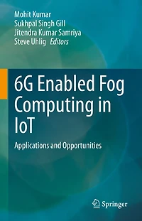 6G Enabled Fog Computing IoT: Applications and Opportunities