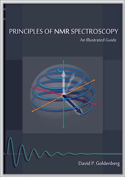 Principles of NMR Spectroscopy: An Illustrated Guide