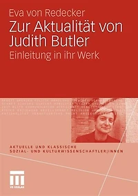 Zur Aktualität Von Judith Butler: Einleitung In Ihr Werk