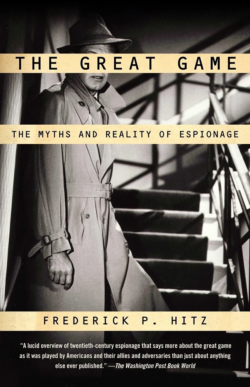 The Great Game: Myths and Reality of Espionage