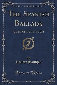 the Spanish Ballads: And Chronicle of Cid (Classic Reprint)