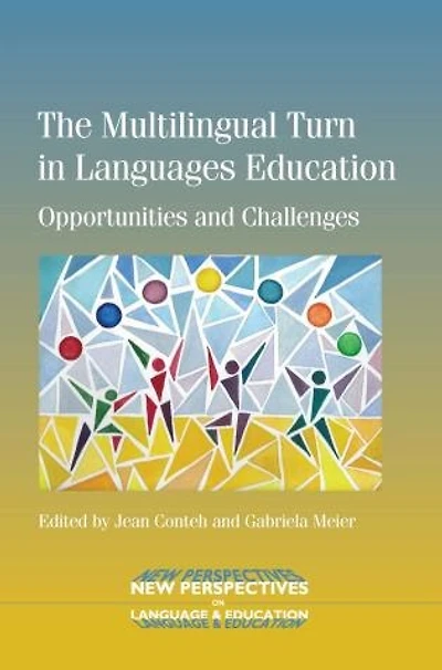 The Multilingual Turn Languages Education: Opportunities and Challenges