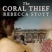 The Coral Thief: A Novel