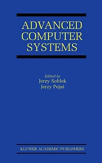 Advanced Computer Systems: Eighth International Conference, Acs' 2001 Mielno, Poland October 17-19, Proceedings