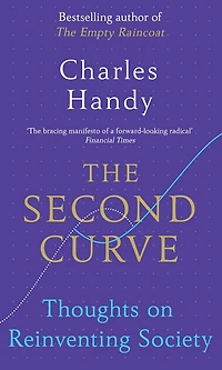 The Second Curve: Thoughts On Reinventing Society