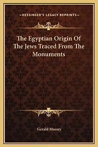 The Egyptian Origin Of The Jews Traced From The Monuments