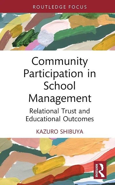 Community Participation School Management: Relational Trust and Educational Outcomes