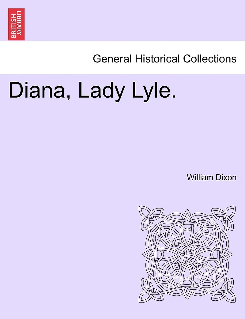 Diana, Lady Lyle ......