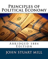 Principles of Political Economy (Abridged 1885 Edition)