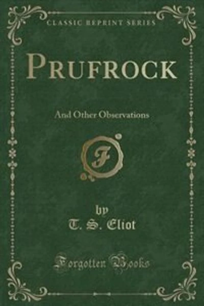 Prufrock: And Other Observations (Classic Reprint)